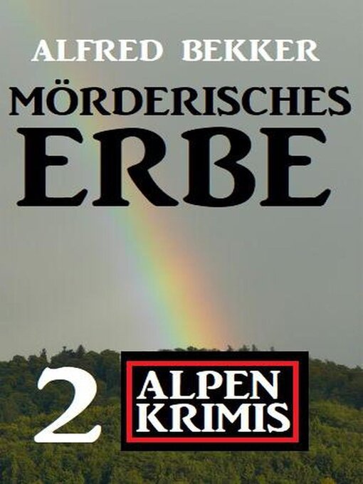 Title details for Mörderisches Erbe by Alfred Bekker - Available